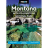 Moon Montana: With Yellowstone National Park: Scenic Drives, Outdoor Adventures, Wildlife Viewing