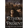 Tethers of the Present