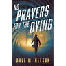 No Prayers for the Dying
