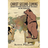 Christ Second Coming: A Message to the Nations, Cracking the Code- Revelations of Seals One, Two and Three