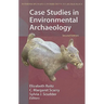 Case Studies in Environmental Archaeology