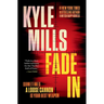 Fade in: A Thriller