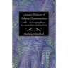 Literary History of Hebrew Grammarians and Lexicographers Accompanied by Unpublished Texts