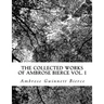 The Collected Works of Ambrose Bierce Vol. I