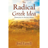 The Radical Greek Idea: Democracy in Ancient Athens