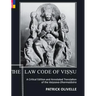 The Law Code Of Viṣṇu: A Critical Edition and Annotated Translation of the Vaiṣṇava-Dharmaśāstra