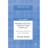 Memory Politics, Identity and Conflict: Historical Memory as a Variable