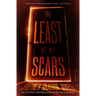 The Least of My Scars