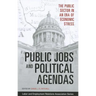 Public Jobs and Political Agendas: The Public Sector in an Era of Economic Stress