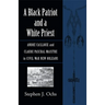 A Black Patriot and a White Priest: André Cailloux and Claude Paschal Maistre in Civil War New Orleans