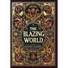 The Blazing World (Collector's Edition) (Laminated Hardback with Jacket)