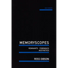 Memoryscopes: Remnants, Forensics, Aesthetics