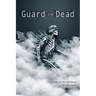 Guard the Dead: Poems of War and Honor