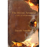 The Divine Arsonist: A Tale of Awakening