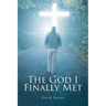 The God I Finally Met