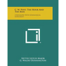 C. W. Post, the Hour and the Man: A Biography with Genealogical Supplement
