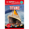 DK Super Readers Level 3 Titanic
