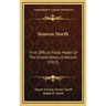 Simeon North: First Official Pistol Maker Of The United States, A Memoir (1913)