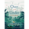 Over and Under the Rainforest