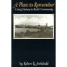 A Place to Remember: Using History to Build Community