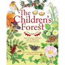 The Children's Forest: Stories & Songs, Wild Food, Crafts & Celebrations All Year Round