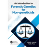 An Introduction to Forensic Genetics for Non-geneticists