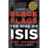 Black Flags (Pulitzer Prize Winner): The Rise of Isis