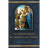 The Blessed Virgin According to the Gospels