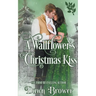 A Wallflower's Christmas Kiss