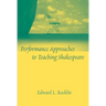 Performance Approaches to Teaching Shakespeare