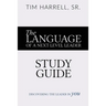 The Language of a Next Level Leader - Study Guide: Discovering the Leader Within You
