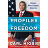 Profiles in Freedom: Heroes Who Shaped America with a Foreword by Senator Markwayne Mullin