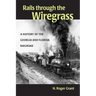 Rails through the Wiregrass