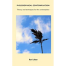 Philosophical Contemplation: Theory and techniques for the contemplator
