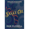 Snake Oil: Genuine Marketing in an Age of Cure-Alls