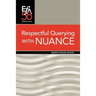 Respectful Querying with NUANCE