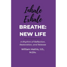 Breathe: A Rhythm of Reflection, Restoration, and Release