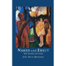 Naked and Erect: Male Sexuality and Feeling