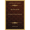 The Tree of Life: An Expose of Physical Regenesis