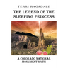 The Legend of the Sleeping Princess: A Colorado National Monument Myth