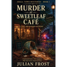 Murder at Sweetleaf Café - A Cozy MM Murder Mystery