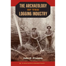 The Archaeology of the Logging Industry