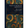 Essays of Michel De Montaigne