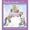 Tackylocks and the Three Bears