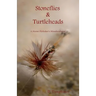 Stoneflies & Turtleheads