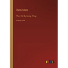 The Old Curiosity Shop: in large print