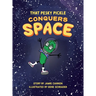 That Pesky Pickle Conquers Space