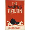 The Magpie's Return