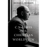C. S. Lewis and the Christian Worldview
