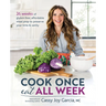 Cook Once, Eat All Week: 26 Weeks of Gluten-Free, Affordable Meal Prep to Preserve Your Time & Sanity